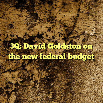 3Q: David Goldston on the new federal budget