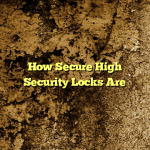 How Secure High Security Locks Are