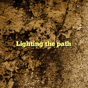 Lighting the path