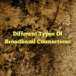 Different Types Of Broadband Connections