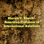 Steven C. Roach – American Professor of International Relations